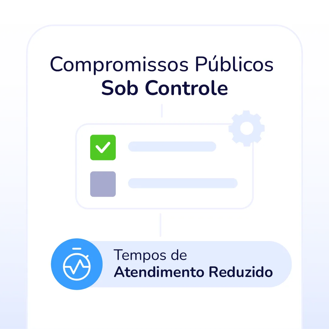 Otimize tempos e recursos públicos